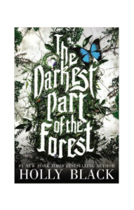 "The Darkest Part of the Forest" by Holly Black