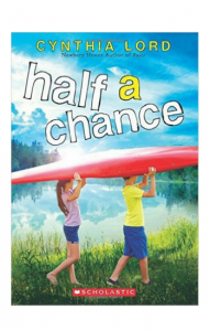 "Half a Chance" by Cynthia Lord