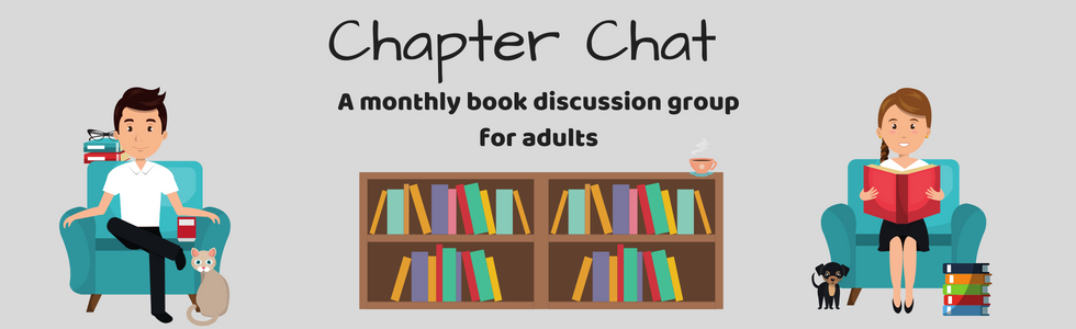 Chapter Chat is a monthly book club for adults. Click for details