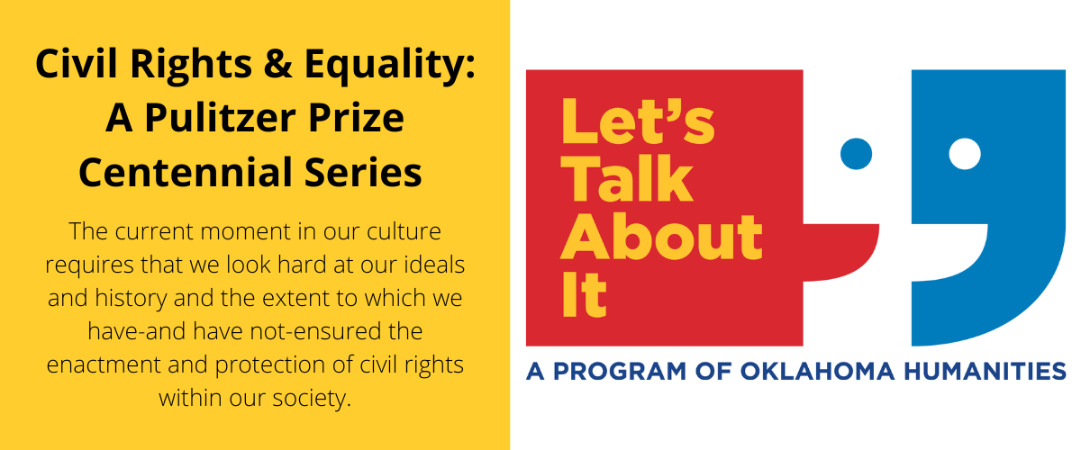 Let's Talk About it Civil Rights & Equality: A Pulitzer Prize Centennial Series The current moment in our culture requires that we look hard at our ideals and history and the extent to which we have-and have not-ensured the enactment and protection of civil rights within our societyThe current moment in our culture requires that we look hard at our ideals and history and the extent to which we have-and have not-ensured the enactment and protection of civil rights within our society.