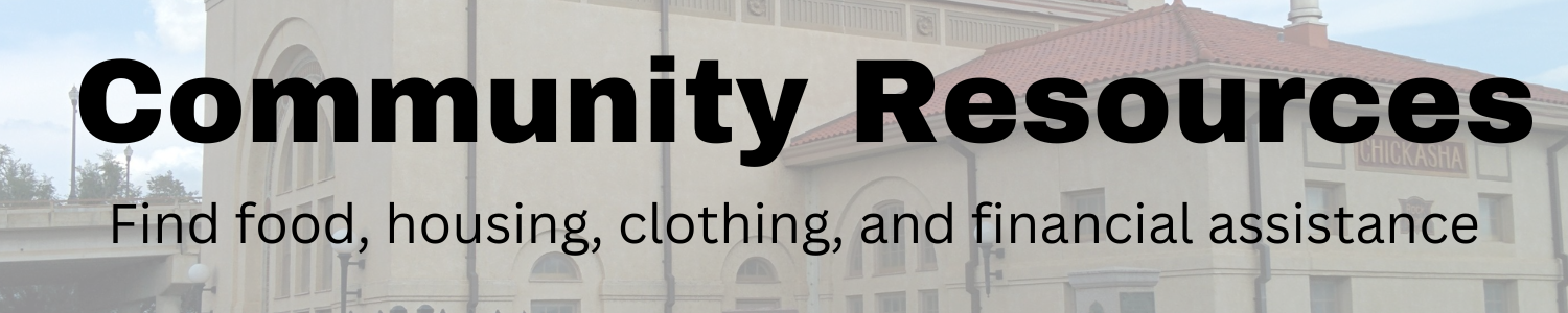 Community Resources. Find food, clothing, housing, and financial assistance. Click here for more information.